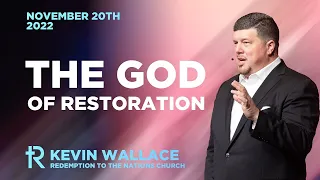 Kevin Wallace: The God of Restoration