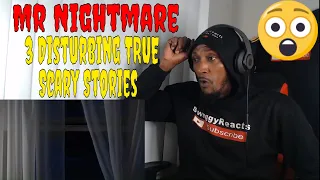 Mr Nightmare - 3 Disturbing TRUE Scary Stories (REACTION)