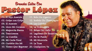 Pastor López - Grandes Exitos De Pastor López - MIX CUMBIA COLOMBIANAS & VALLENATO