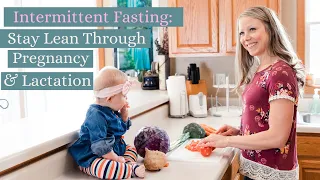 HOW TO PRACTICE INTERMITTENT FASTING WHILE PREGNANT OR BREASTFEEDING | Complete Insider's Guide