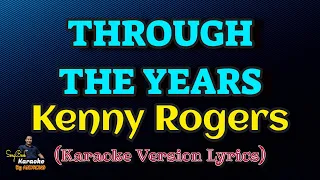 Through The Years - Kenny Rogers (Karaoke Version Lyrics)