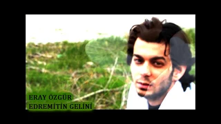 Eray Özgür - Edremitin Gelini (2020)