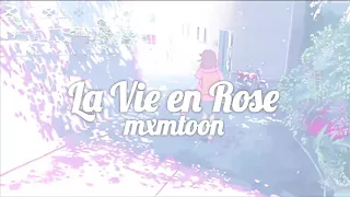 La Vie en Rose//mxmtoon//lyrics//sub español//