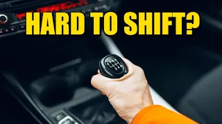 Manual Hard To Shift or Won't Go Into Gear? Here's Why (& How To Fix It)
