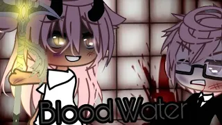 ⛓Blood water⛓(Gacha life ) GLMV