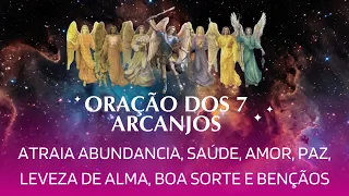 ORAÇÃO DO 7 ARCANJOS  - ABUNDANCIA, RENOVAÇÃO, CURA E PROSPERIDADE! FUNCIONA MESMO!!!!