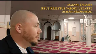 Dzsábir - Jézus Krisztus valódi üzenete (iszlám nézőpontból)