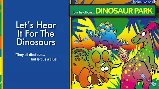 Kidzone - Let's Hear it For The Dinosaurs