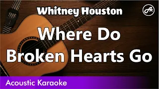 Whitney Houston - Where Do Broken Hearts Go (karaoke acoustic)