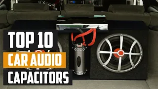 Top 10 Best Car Audio Capacitors in 2024 | In-Depth Reviews & Buying Guide