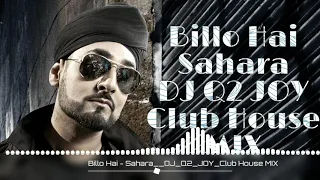 Billo Hai__Sahara__DJ_Q2_JOY_Club_House_MIX