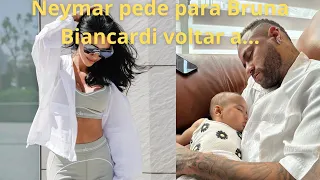 Neymar pede para Bruna Biancardi voltar a...