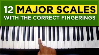 #4: How to play all 12 major scales with the correct fingerings