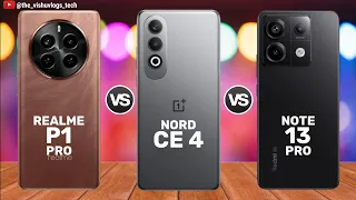 Realme P1 Pro vs OnePlus NORD CE 4 vs Redmi NOTE 13 Pro || Price ⚡ Full Comparison 🔥 Which is Best?