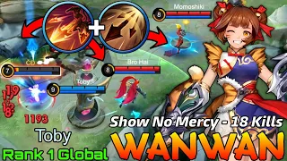 Show No Mercy Wanwan 18 Kills Gameplay - Top 1 Global Wanwan by Toby - MLBB