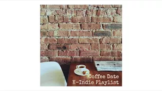 Coffee Date K-Indie Playlist