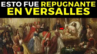 9 Costumbres REPUGNANTES en la Corte de Versalles