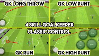 4 Type of Skill Goalkeeper Tutorial (Classic Control) Pes 2021 Mobile