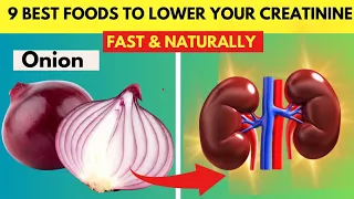 DON'T IGNORE THESE ! - 9 Superfoods to REDUCE Your Creatinine FAST & IMPROVE Kidneys | Healthy