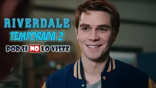 Por si no lo viste: Riverdale Temporada 2