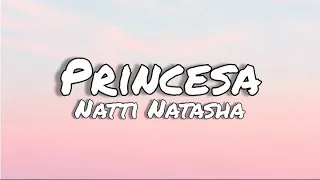 Princesa - Natti Natasha (letras/lyrics)