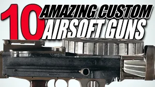 10 Amazing Custom Airsoft Guns - SKS, FG42, Lewis Gun, and The Airsoft Gatling Gun