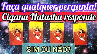 🌌 BARALHO CIGANO RESPONDE SIM OU NÃO! CIGANA NATASHA RESPONDE QUALQUER PERGUNTA! TAROT SIM OU NÃO! 🔮