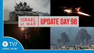 TV7 Israel News - Swords of Iron, Israel at War - Day 98 - UPDATE 12.1.24