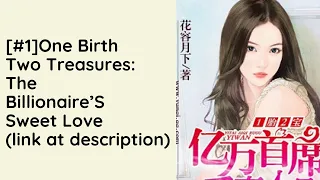 One Birth Two Treasures: The Billionaire’s Sweet Love Audio Novel Full