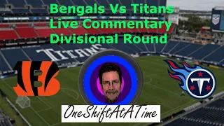 Bengals at Titans Live Commentary 1/22/2022 Divisional Round