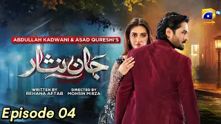 Jaan Nisar Episode 04 - 13th May 2024 - Jaan Nisar Episode 4 Full Episode Story