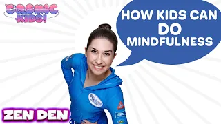 What is MINDFULNESS and how do you do it? (Zen Den) | Cosmic Kids