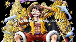 Trying for Ex-luffy with only 500 RD.(Did I get him or not?)