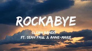 Clean Bandit - Rockabye (Lyrics) Feat. Sean Paul & Anne-Marie - Sza, Fuerza Regida, Nicki Minaj & Ic