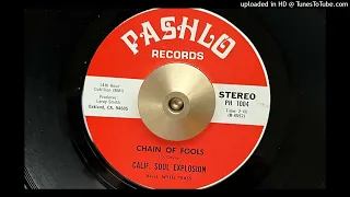 Calif. Soul Explosion - Chain of Fools (Pashlo) 1973