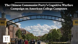 The Chinese Communist Party’s Cognitive Warfare Campaign on American College Campuses
