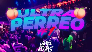 🍑ENGANCHADO ULTRA PERREO🔥 - (Mezclado en Vivo) • DJ Uriel Rojas •