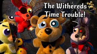 Fnaf Plush - The Withered's Time Trouble!