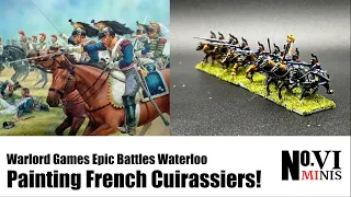 Paint French Cuirassiers for Warlord Games Epic Battles: Waterloo Quickly and Easily!