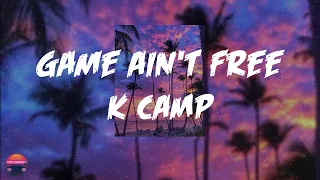 K CAMP - Game Ain't Free (Lyrics Video)