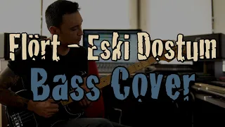 Eski Dostum - Flört (Bass Cover)