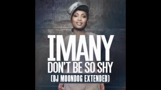 Imany - Don't be so shy (DJ Moondog Extended)