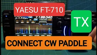 YAESU FT-710 , PADDLE CW - CONNECT - SETTINGS OPTIONS