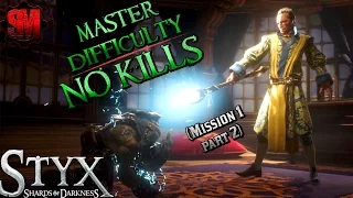 NO KILL MASTER DIFFICULTY! (Mission 1 - Part 2) - Styx: Shards of Darkness Gameplay Walkthrough