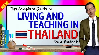 ✅WANNA TEACH ENGLISH IN THAILAND?  | What's the Salary? | Finding Work | Cost Of Living | TEFL