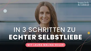 3 Schritte, um WIRKLICH in die Selbstliebe zu kommen