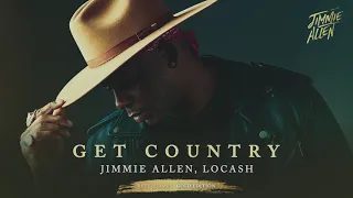 Jimmie Allen, LOCASH - Get Country (Official Audio)