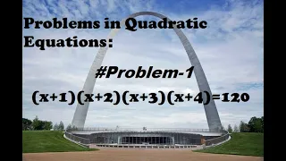 (x+1)(x+2)(x+3)(x+4)=120 /Quadratic Equation - Problem-1 - Mathematics@academia online - Mathematics