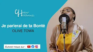 Je parlerai de ta bonté - Olive Towa - Choeur Hosanna