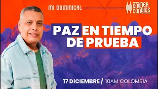 PAZ EN TIEMPO DE PRUEBA /Encuentro dominical 📺 /17/Diciembre/2023 En Línea Con Dios